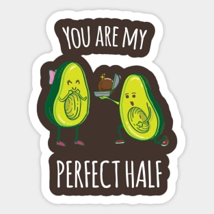 You're my perfect half - Funny Avocado gift Sticker